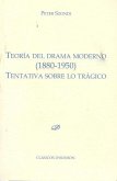 Teoría del drama moderno, 1880-1950 : tentativa sobre lo trágico