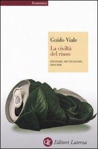 Cover La civiltà del riuso. Riparare, riutilizzare, ridurre