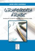 Grafoscopia árabe : introducción a la pericia caligráfica de la escritura árabe