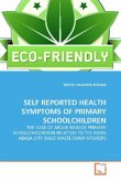 SELF REPORTED HEALTH SYMPTOMS OF PRIMARY SCHOOLCHILDREN