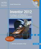 Inventor 2012 Grundlagen und Methodik in zahlreichen Konstruktionsbeispielen