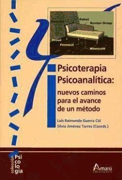 Psicoterapia psicoanalítica : nuevos caminos para el avance de un método - Guerra Cid, Luis Raimundo; Jiménez Torres, Silvia