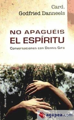 No apaguéis el espíritu : conversaciones con Dennis Gira - Danneels, Godfried