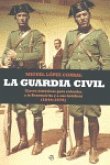 La Guardia Civil : claves históricas para entender a la Benemérita y a sus hombres, 1844-1975