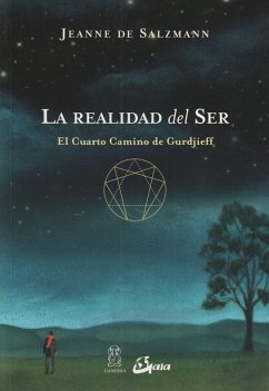 La realidad del ser : el cuarto camino de Gurdjieff - Salzmann, Jeanne De