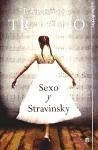 Sexo y Stravinsky - Trapido, Barbara