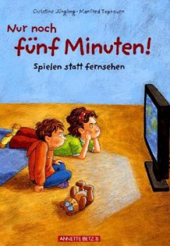 Nur noch fünf Minuten! - Jüngling, Christine; Tophoven, Manfred