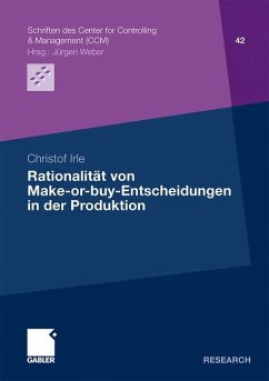 Rationalität von Make-or-buy-Entscheidungen in der Produktion - Irle, Christof