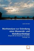 Marktanalyse zur Gründung einer Wasserski- und Wakeboardanlage