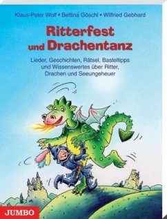 Ritterfest und Drachentanz - Wolf, Klaus-Peter;Goeschl, Bettina