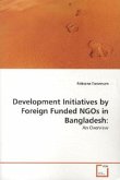 Development Initiatives by Foreign Funded NGOs in Bangladesh: