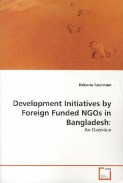 Development Initiatives by Foreign Funded NGOs in Bangladesh - Tarannum, Roksana