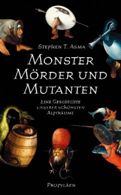 Monster, Mörder und Mutanten - Asma, Stephen T.