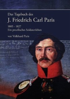 Das Tagebuch des J. Friedrich Carl Paris 1805- 1827 - Paris, Volkhard