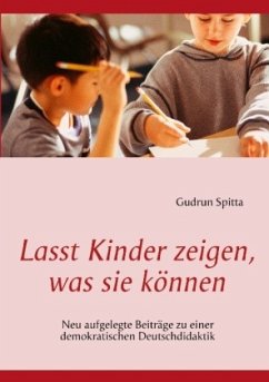 Lasst Kinder zeigen, was sie können - Spitta, Gudrun