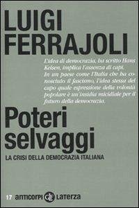 Cover Poteri selvaggi. La crisi della democrazia italiana