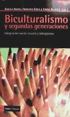 Biculturalismo y segundas generaciones : integración social, escuela y bilingüismo