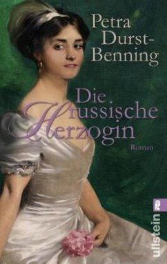 Die russische Herzogin / Zarentochter Trilogie Bd.3 - Durst-Benning, Petra