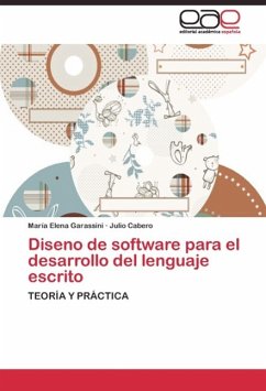 Diseno de software para el desarrollo del lenguaje escrito - Garassini, María Elena;Cabero, Julio