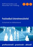 Praxishandbuch Unternehmenssicherheit Praxishandbuch Unternehmenssicherheit