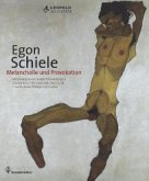 Egon Schiele - Melancholie und Provokation
