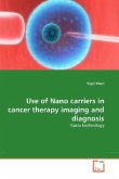 Use of Nano carriers in cancer therapy imaging and diagnosis