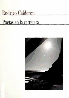 Poetas en la carretera - Calderón Robles, Rodrigo