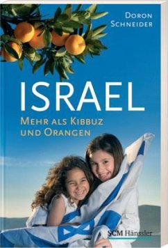 Israel - mehr als Kibbuz und Orangen - Schneider, Doron