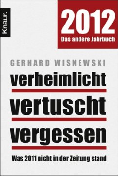 Verheimlicht - vertuscht - vergessen 2012 - Wisnewski, Gerhard