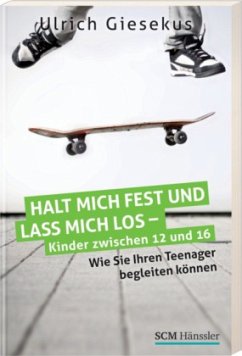 Halt mich fest und lass mich los - Kinder zwischen 12 und 16 - Giesekus, Ulrich