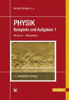 Mechanik - Wärmelehre / Physik, Beispiele und Aufgaben Bd.1