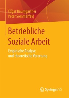 Betriebliche Soziale Arbeit - Baumgartner, Edgar;Sommerfeld, Peter