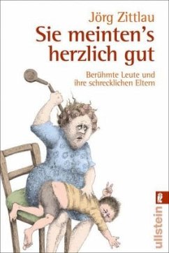 Sie meinten's herzlich gut - Zittlau, Jörg