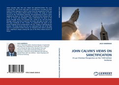 JOHN CALVIN'S VIEWS ON SANCTIFICATION - Kamiruka, Jack U.