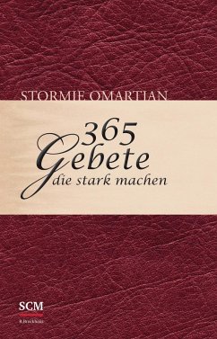 365 Gebete, die stark machen - Omartian, Stormie