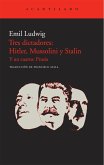 Tres dictadores : Hitler, Mussolini y Stalin, y un cuarto, Prusia