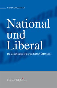 National und Liberal - Grillmayer, Dieter