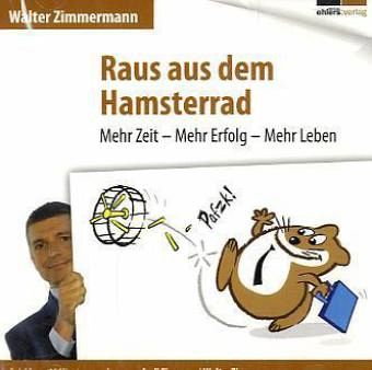 Raus aus dem Hamsterrad Raus aus dem Hamsterrad