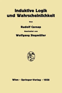 Induktive Logik und Wahrscheinlichkeit. Bearbeitet von Wolfgang Stegmüller. - Carnap, Rudolf