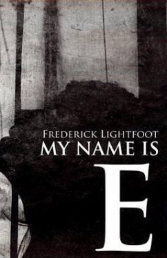 My Name Is E - Lightfoot, Frederick