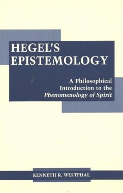 Hegel's Epistemology - Westphal, Kenneth R.