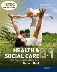 BTEC Entry 3/Level 1 Health and Social Care Student Book - Tann, Lynda;Winter, Linda;Roots, Jade