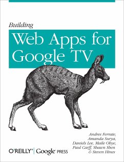 Building Web Apps for Google TV - Ferrate; Surya, Amanda; Lee, Daniels; Ohye, Maile; Carff, Paul; Shen, Shawn; Hines, Steven