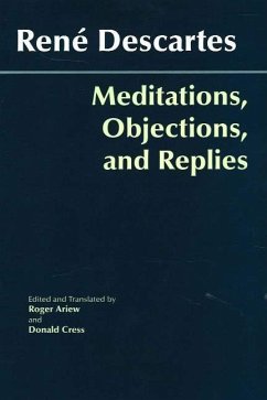 Meditations, Objections, and Replies - Descartes, Ren