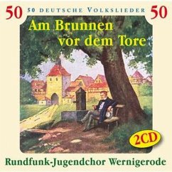 Am Brunnen Vor Dem Tore-50 Deutsche Volkslieder - Rundfunk-Jugendchor Wernigerod