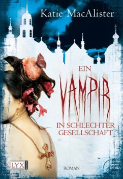 Ein Vampir in schlechter Gesellschaft / Dark One Bd.8 - MacAlister, Katie