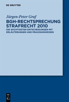 BGH-Rechtsprechung Strafrecht 2010 - Graf, Jürgen-Peter