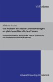 Das Problem kirchlicher Amtshandlungen an gleichgeschlechtlichen Paaren Das Problem kirchlicher Amtshandlungen an gleichgeschlechtlichen Paaren