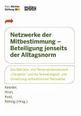 Netzwerke der Mitbestimmung - Beteiligung jenseits der Alltagsnorm