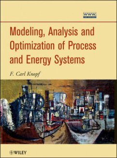 Modeling, Analysis and Optimization of Process and Energy Systems - Knopf, F. Carl